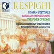 Respighi: Roman Festivals, Brazilian Impressions, Pines of Rome