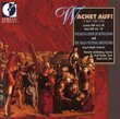 Wachet Auf! - Bach: Cantatas BWV No 56 & 140; Motet BWV Anh. 159