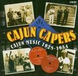 Cajun Capers: Cajun Music 1928-1954