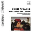 Pierre de la Rue: Missa "L'Homme armé"; Requiem