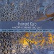 Howard Karp: Concert Recordings (1962-2007)