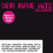 New Wave Hits Reloaded & Remixed