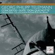Telemann: Concertos; Suite "Don Quichotte"