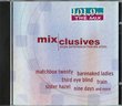MIXCLUSIVES Volume 1 : 101.9 FM The Mix CD