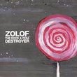 Zolof the Rock & Roll Destroyer