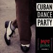 Routes of Rhythm Vol 2: Cuban Dance Party