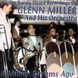 The Rarely Heard Recordings of Glenn Miller & His Orchestra, Vol. 1: A Million Dreams Ago
