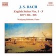 Bach: English Suites Nos. 1-3