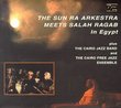 Sun Ra Arkestra Meets Salah Ragab in Egypt
