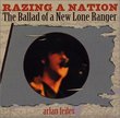 Razing a Nation (The Ballad of a New Lone Ranger)