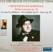 Erich Wolfgang Korngold: Violin Concerto in D major Op.35 / Gesang der Heliane Op.20 / Vier StÃ¼cke Op.11 / Suite Op.23