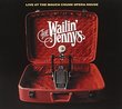 Live at The Mauch Chunk Opera House by The Wailin Jennys (2009-08-11)