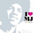 I Love Mj Forever