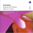 Schumann: Requiem for Mignon / Mass in C Minor