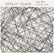 Philip Glass: How Now/Strung Out (Philip Glass' debut concert 1968)