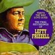 That's The Way Love Goes: The Final Recordings Of Lefty Frizzell