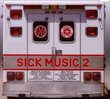 Vol. 2-Sick Music