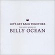 Let's Get Back Together: the Love Songs of Billy Ocean