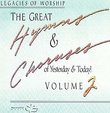 The Great Hymns & Choruses of Yesterday & Today! Volume 2
