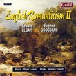 English Romanticism 2: Elgar & Goossens