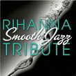 Rihanna Smooth Jazz Tribute