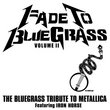 Vol. 2: Bluegrass Tribute to Metallica