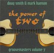 Power of Two: Groovemasters 7