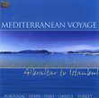 Mediterranean Voyage: Gibraltar to Instanbul