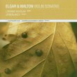 Elgar & Walton: Violin Sonatas