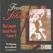 Schubert: Sacred Works Vol. II
