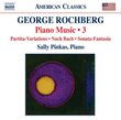 Rochberg: Piano Music, Vol. 3 - Partita-Variations; Nach Bach; Sonata-Fantasia