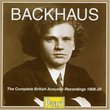 Backhaus: The Complete British Acoustic Recordings, 1908-25