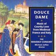 Douce Dame: Music of Courtly Love