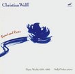 Bread and Roses: Piano Works by Christian Wolff, 1976-1983