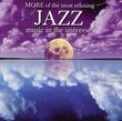 More of Most Relaxing Jazz Music in Universe