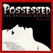 Possessed: The Dracula Musical (1990 Studio Cast)