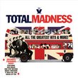 Total Madness All the Greatest Hits & More!