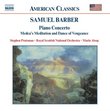 Samuel Barber: Piano Concerto; Medea's Meditation and Dance of Vengeance