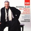 Rockwell Blake ~ French Opera Arias
