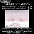 Lars-Erik Larsson: Förklädd Gud; Symphony No. 3