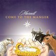 Come To The Manger