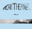 Ear Theatre Vol. 2