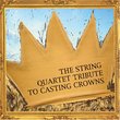 String Quartet Tribute to Casting Crowns