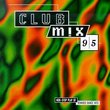 Club Mix '95: Non-Stop Play Of Remixed Dance Hits