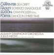 Carpenter: Sea Drift; Hadley: Scherzo Diabolique; Mason: Chanticleer; Porter: Dance in Three-Time