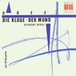 Orff: Die Kluge/Der Mond