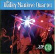 The Dudley Manlove Quartet... are GO!
