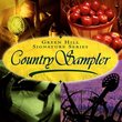 Country Sampler: Green Hill Signature Series