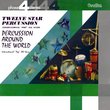 Percussion Around the World / Twelve Star Percussi