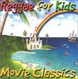 Reggae for Kids: Movie Classics